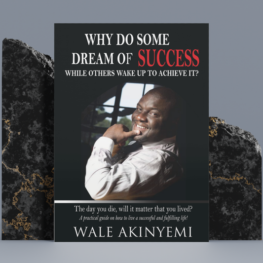 WHY DO SOME DREAM OF SUCCESS WHILE OTHERS WAKE UP TO ACHIEVE IT